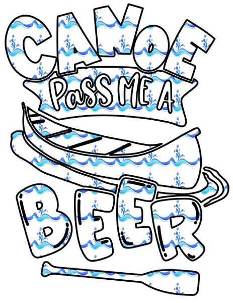 CANOE PASS ME A BEER