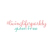 #livinglifesparkly gluten-free