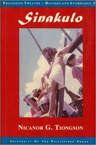 Sinakulo (Philippine Theatre: History and Anthology, 3) by Nicanor G ...