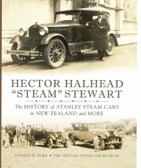 160 Hector Halhead "Steam" Stewart: The History of Stanley Steam Cars in New Zealand and More