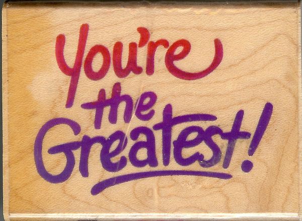 Stampendous Rubber Stamp H-069, Saying You're the Greatest S29