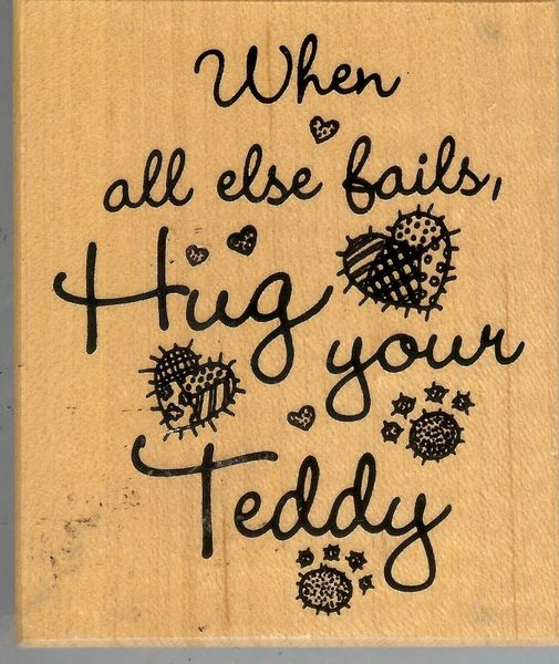 PSX Rubber Stamp G-2644, Fuzzy Bear Saying Hug Your Teddy. S11