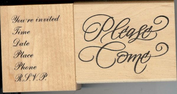 Lot of 2 Rubber Stamp C-997 & E-438 Saying Please Come & Invitation B2