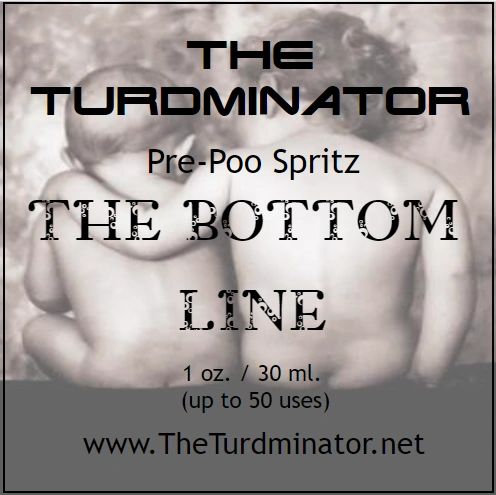 The Bottom Line - The Turdminator pre-poo spritz