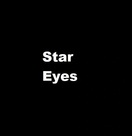 Star Eyes **