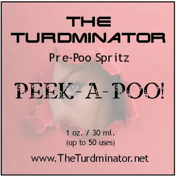 Peek-A-Poo! - The Turdminator pre-poo spritz