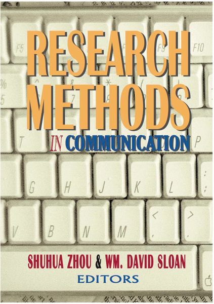 Research Methods in Communication, 3rd edition (Zhou & Sloan)
