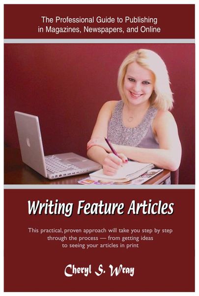 Writing Feature Articles (Wray)