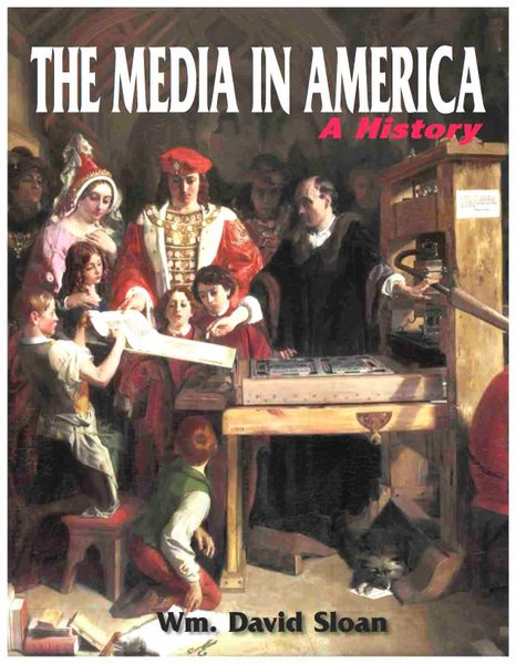 The Media in America: A History, 10th edition (2017) (Sloan)