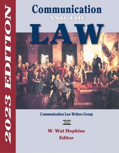 Communication and the Law, 2023 ed.