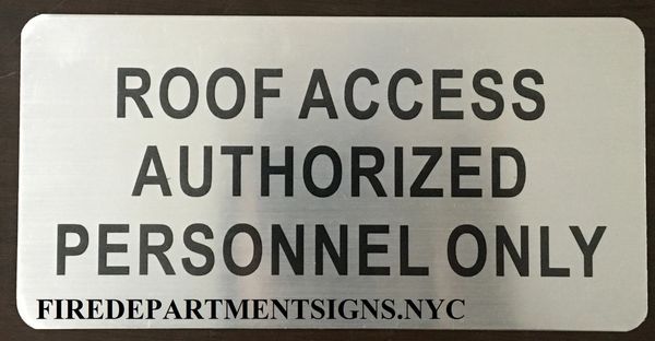 Hpd Sign Roof Access Authorized Personnel Only Sign Aluminum Hpd Signs The Official Store - authorized personnel only sign roblox