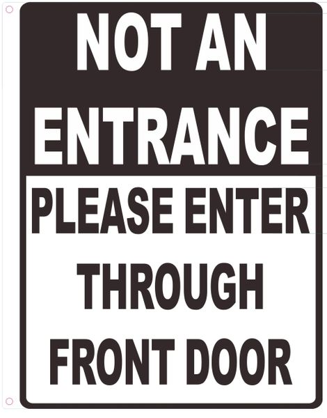 Hpd Sign Not An Entrance Please Enter Through The Front Door Sign Hpd Signs The Official Store