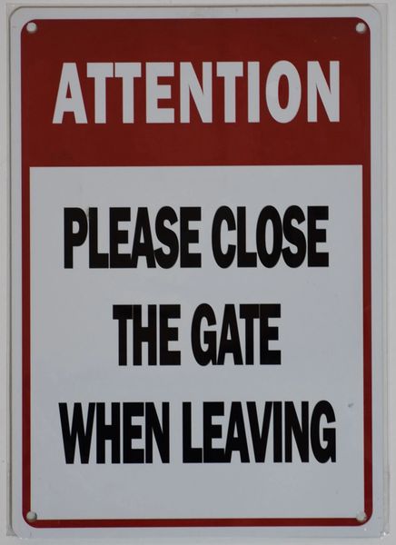 HPD SIGNS:PLEASE CLOSE GATE WHEN LEAVING SIGN (THE ALUMINUM SIGN)