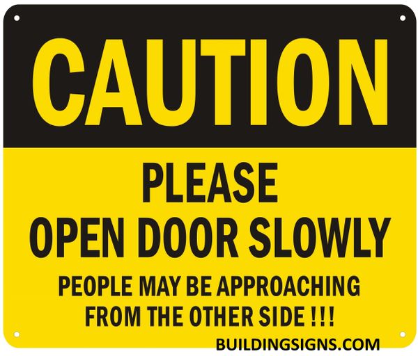 Caution Please Open Door Slowly Sign Aluminum Signs 7x10