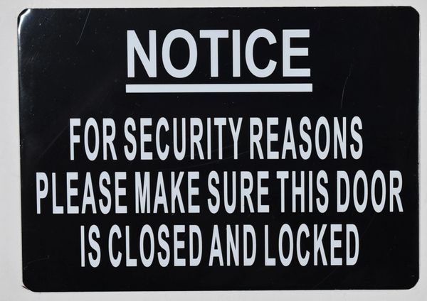 FOR SECURITY REASONS MAKE SURE DOOR IS CLOSED AND LOCKED SIGN