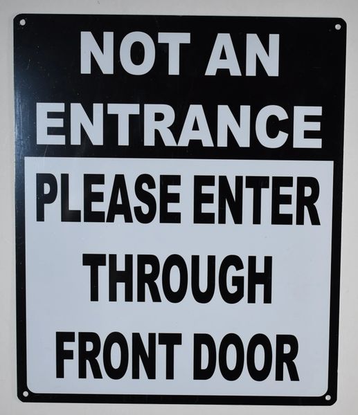 Hpd Signs Not An Entrance Please Enter Through Front Door Sign Hpd Signs The Official Store