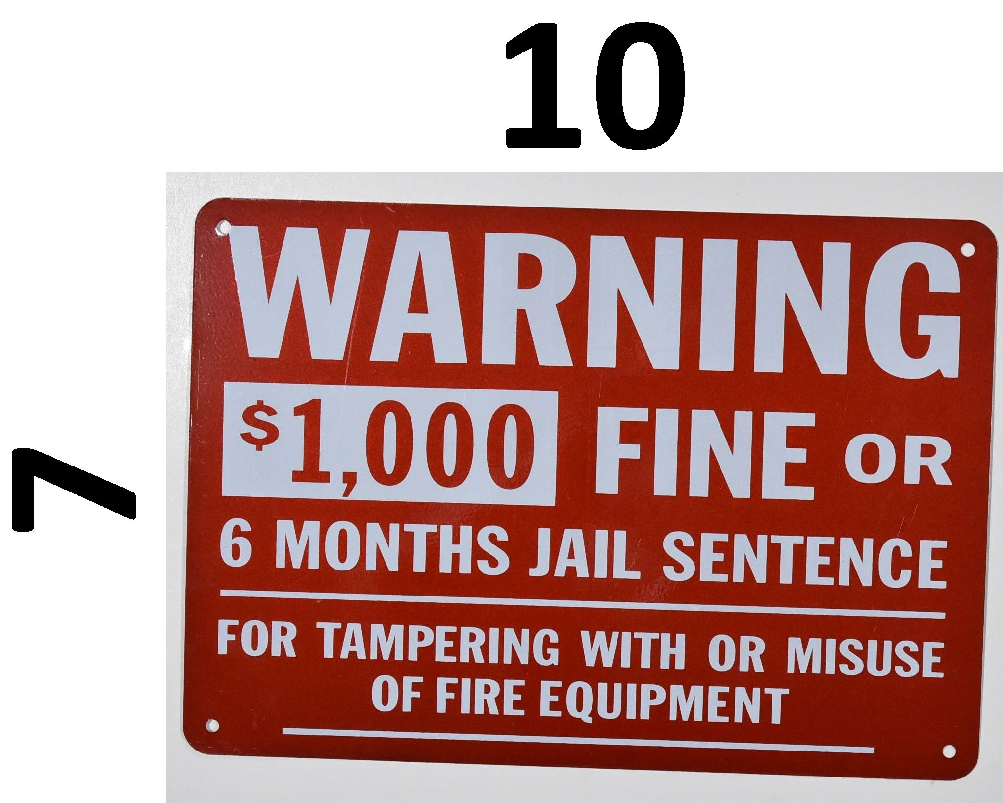 WARNING 1000 FINE OR 6 MONTHS JAIL SENTENCE FOR TAMPERING WITH OR MISUSE OF FIRE EQUIPMENT SIGN ALUMINUM SIGNS