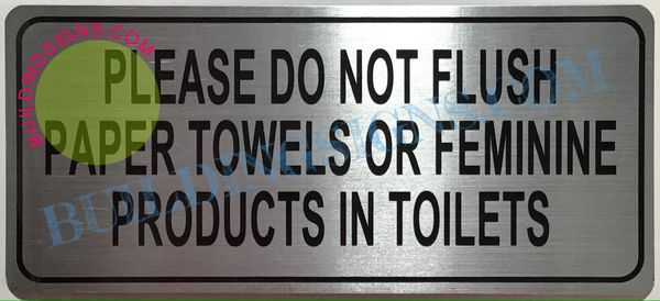 Please Do Not Flush Paper Towels Or Tampons In The Toilets Sign Hpd Signs The Official Store 9596