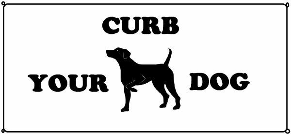 CURB YOUR DOG SIGN | HPD SIGNS - THE OFFICIAL STORE