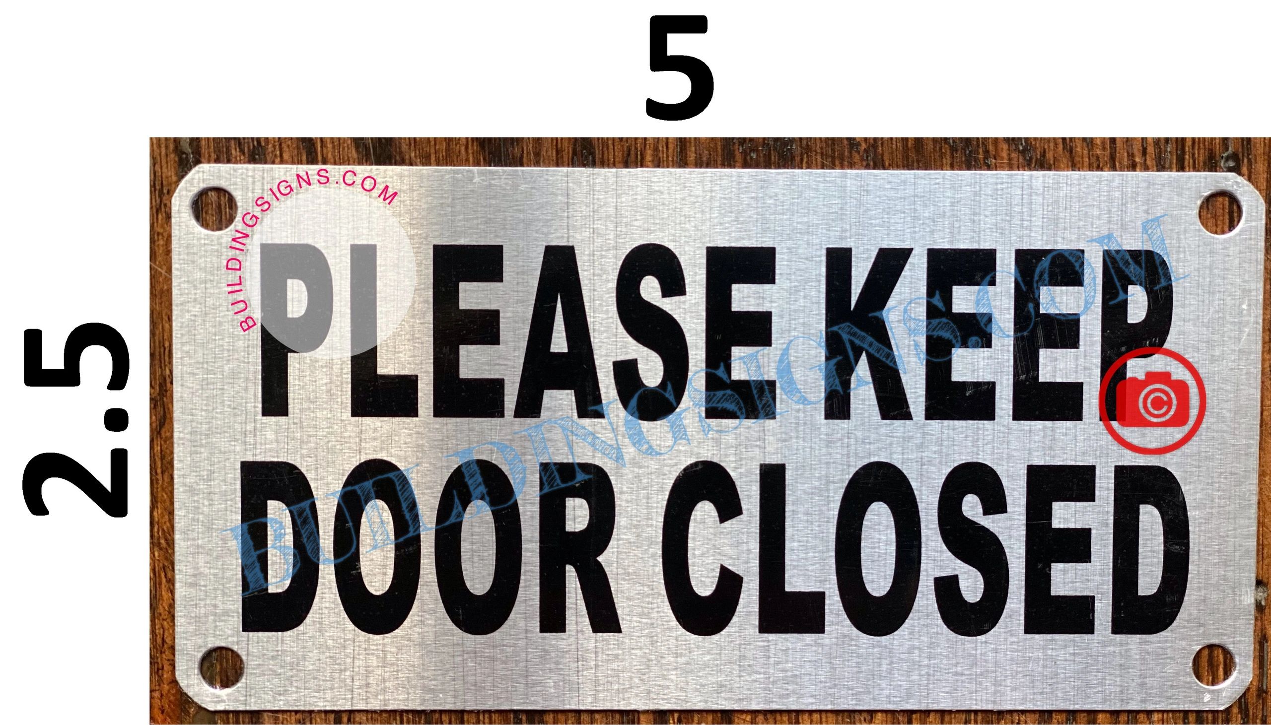 PLEASE KEEP DOOR CLOSED SIGN HPD SIGNS THE OFFICIAL STORE