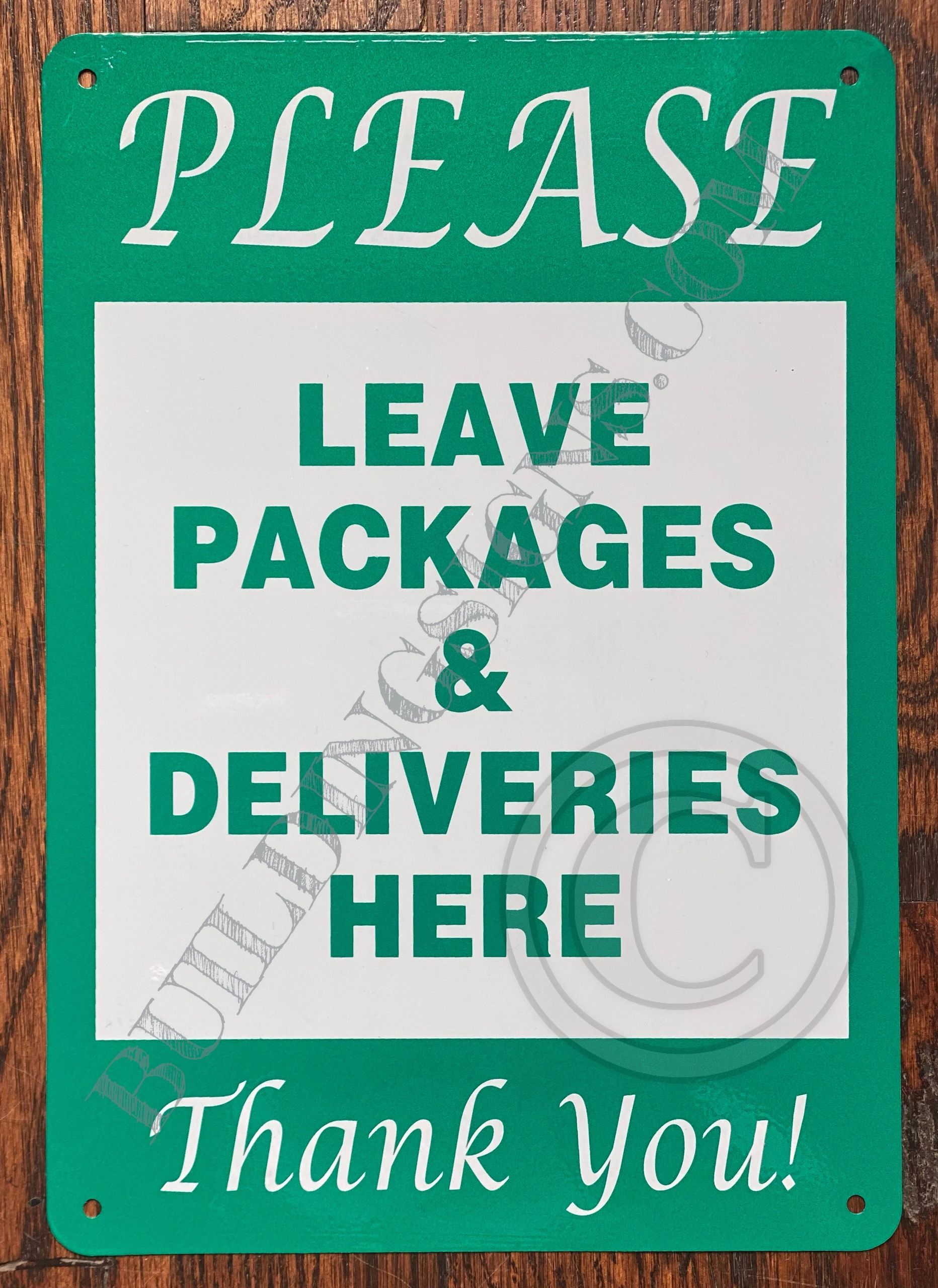 Please Leave Packages And Deliveries Here Sign Aluminum Signs 7x10 Hpd Signs The Official 