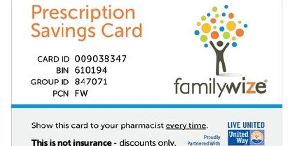 Prescription Savings Card from FamilyWize for discounts, not insurance.