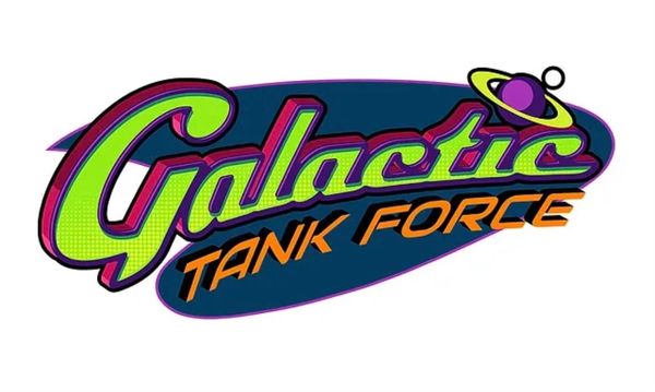 GALACTIC TANK FORCE - DEPOSIT ONLY - PICK YOUR VERSION
