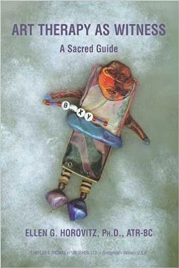Art Therapy as Witness: A Sacred Guide