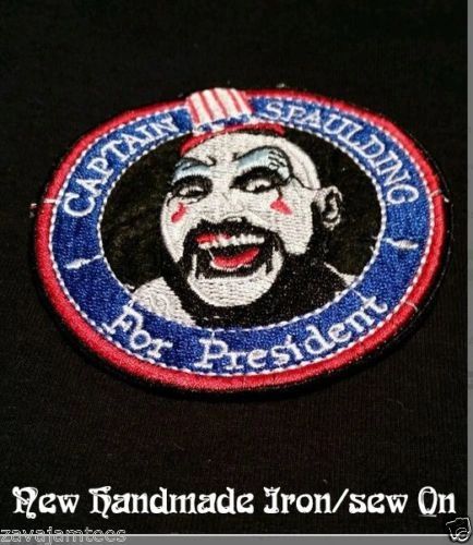 Captain Spaulding for President Patch Rob Zombie House 1000 horrors Don Hill