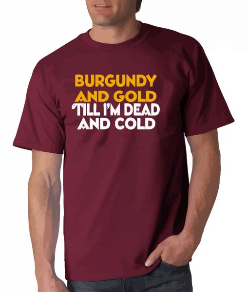 Washington Burgundy & Gold Till I'm Dead and Cold #HTTR - Skins T-Shirt