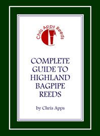 Complete Guide to Highland Bagpipe Reeds