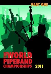 2011 World Pipe Band Championships - Pt 1 DVD