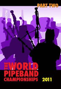 2011 World Pipeband Championships - Pt 2 DVD