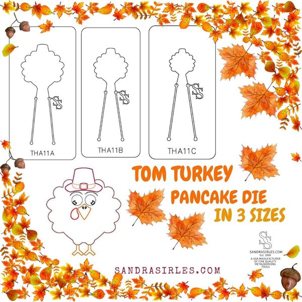 PANCAKE DIE THA11 TOM TURKEY