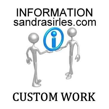 INFORMATION: CUSTOM WORK