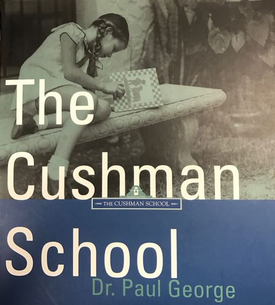 The Cushman School, A Historical Perspective 19242004