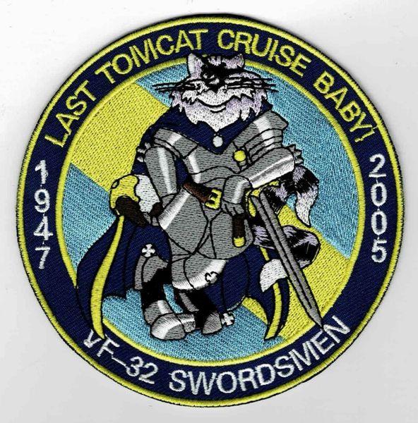 F-14 Tomcat "VF-32 Swordsman - Last Tomcat Cruise Baby!" patch.