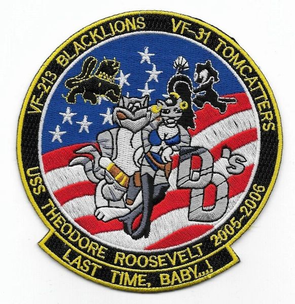USS Theodore Roosevelt 2005 - 2006 "Last Time Baby....!" patch.