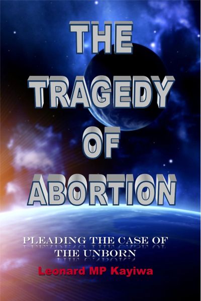 A book that would motivate every human being to desire to advocate for the safety of the babies in their mother's wombs, as well as their mothers.  Written with compassion, love and sensitivity that goes along with this very important subject.  Bishop Leonard Kayiwa and his wife, Dr. Gail Kayiwa, are pro-life and strong advocates of the safety of the unborn.  They have been involved in various March for Life around the major cities in the United States  This book sheds a better light on the subject of abortion, and provides remedies and healing for those who have gone through that ordeal of abortion, and Godly council to the expecting mothers.  The author is a Pastor, Preacher and Bishop, as well as mostly a father.  Call 224-440-6992 or 773-750-3662 to order this book.  Or write to:  Bishop Leonard Kayiwa, P.O. Box 1898, Bolingbrook, IL 60440  Follow him on Face Book Page Bishop Leonard Kayiwa Network or Kayiwa Heavenly Bookstore or Bishop Leonard Kayiwa.  Email at kayiwaministries@yahoo.com.