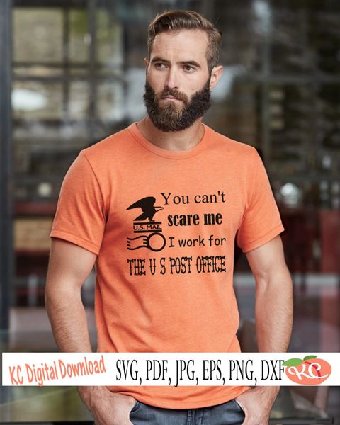 You can't scare me I work for the U S Post Office Gildan short sleeved  tshirt (Adult Tee shirt sizes: Large, Vinyl Color: White)