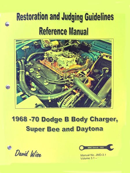 Dodge B Body 1968-70 Reference Manual: Restoration And Judging (SKU JMD ...