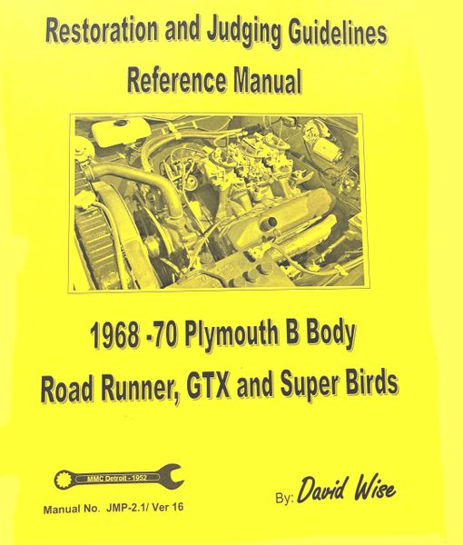 Plymouth B body 1968-70 Manual: Restoration and Judging (JMP 2.1 )