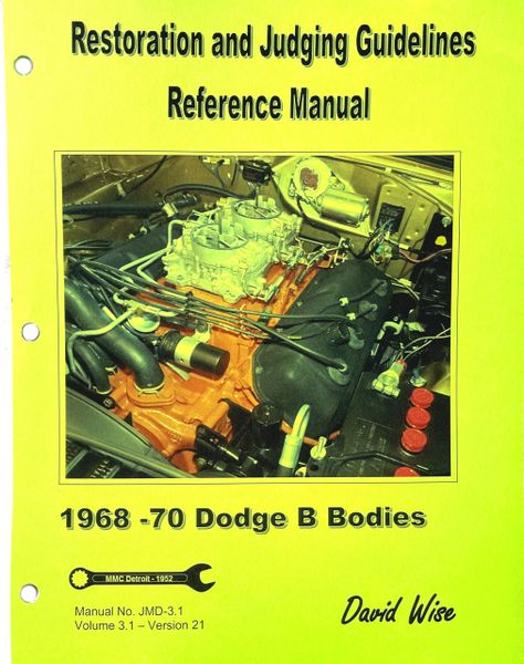 Dodge B body 1968-70 Manual: Restoration and Judging (JMD 2.1 )