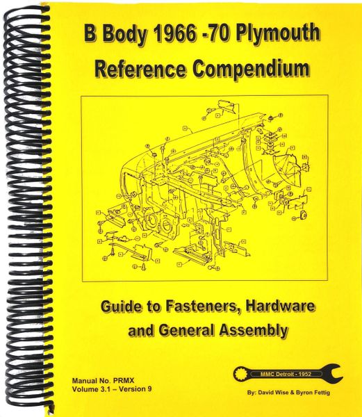 B Body Plymouth 1966-70 Reference Manual. Guide to Fasteners and General Assembly (PRMX)