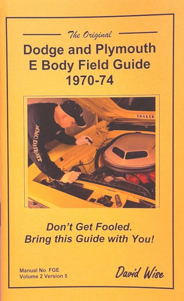 The Original Dodge and Plymouth E Body Field Guide 1970 - 74 (FGE -19)