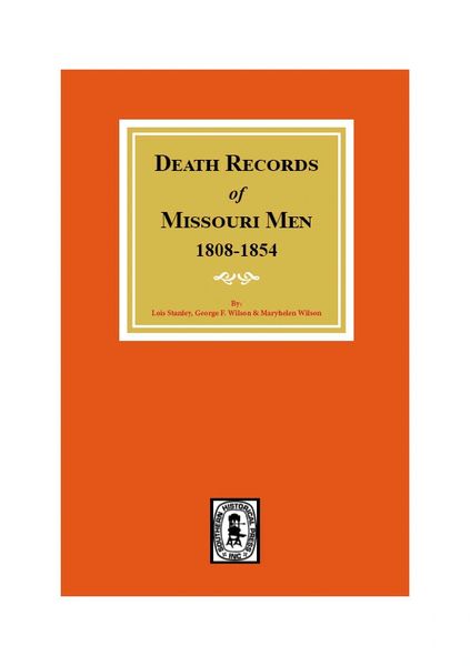 Death Records of Missouri Men, 1808-1854.