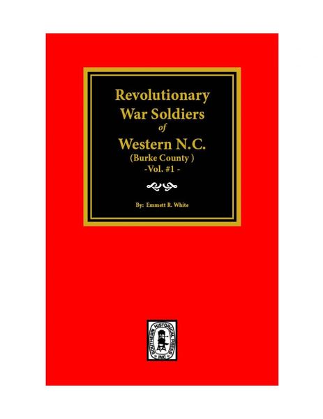 (Burke County) Revolutionary War Soldiers of Western North Carolina, Vol. #1.