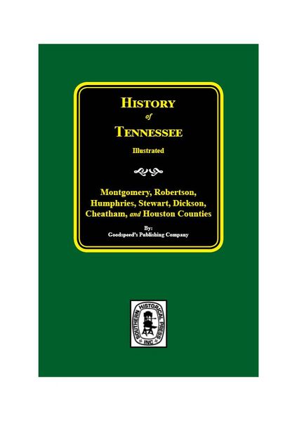 Montgomery, Robertson, Humphries, Stewart, Dickson, Cheatham, and Houston Counties, Tennessee, History of.