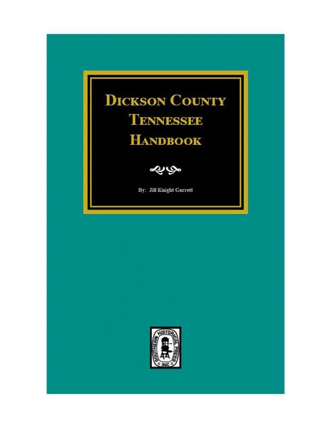 Dickson County, Tennessee Handbook.