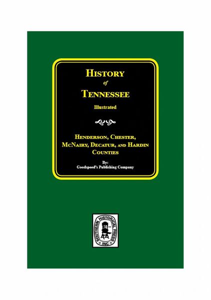 History of Henderson, Chester, McNairy, Decatur, and Hardin Counties, Tennessee.